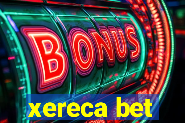 xereca bet